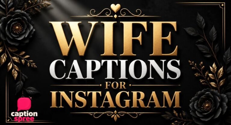 165+ Wife Captions for Instagram – Cute, Funny, Romantic & Short (2026)