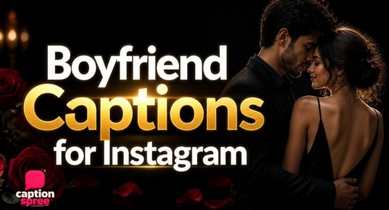 175+ Boyfriend Captions for Instagram (2026) — Cute, Funny, Romantic & Trending