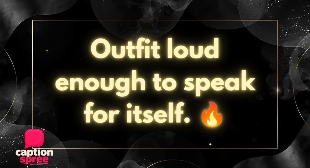 Baddie Captions for Selfies & Outfits