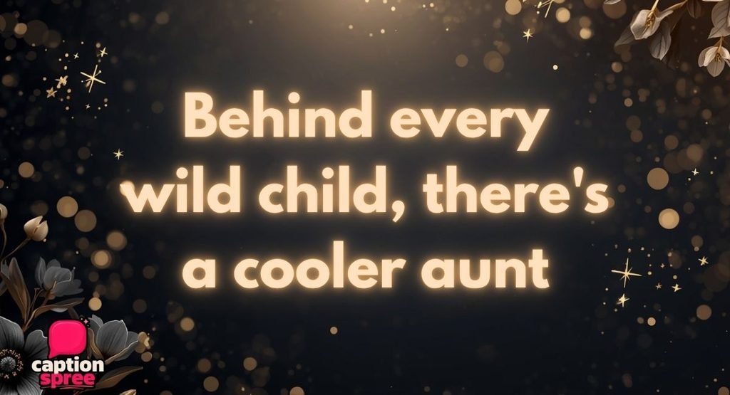 Famous Aunt Quotes from Authors & Movies
