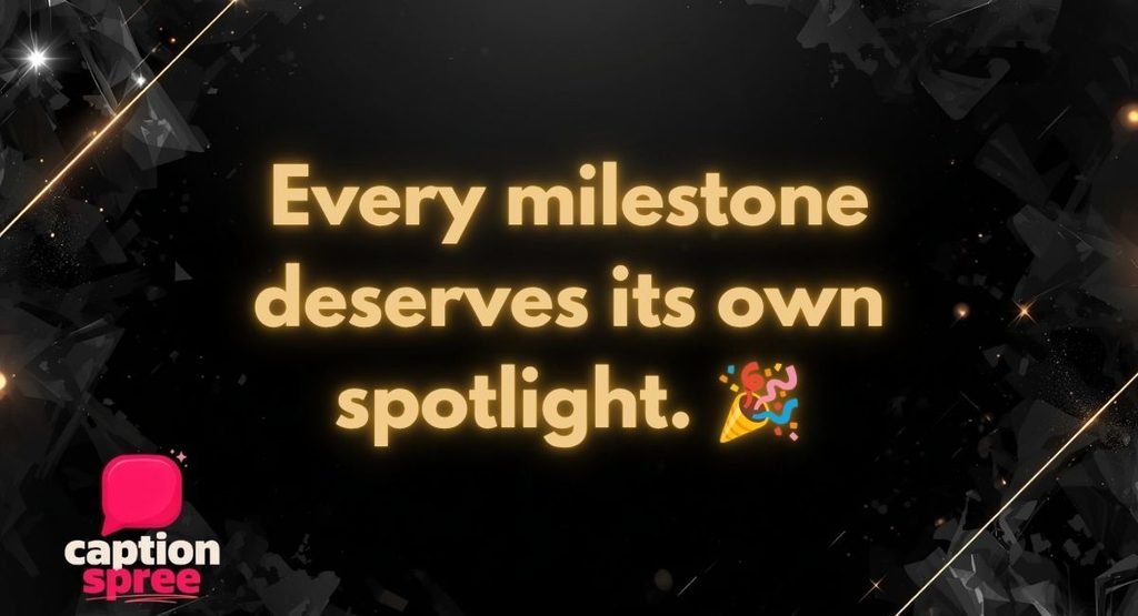 Life, Milestone & Achievement Highlight Captions