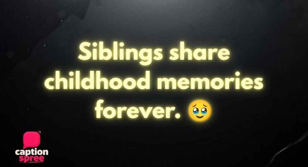 Sibling Quotes for Instagram