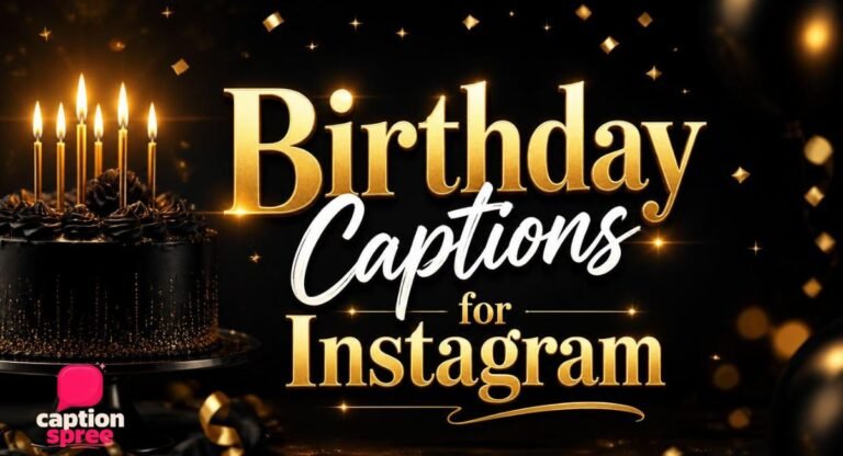 180+ Best Birthday Captions for Instagram (2026) — Funny, Cute, Short & Heartfelt