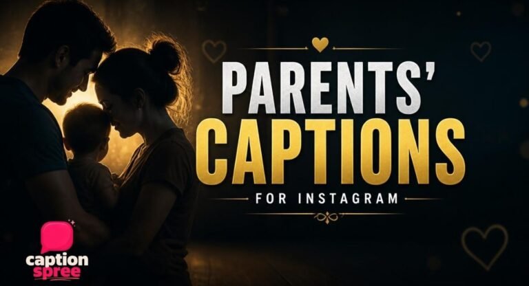 200+ Parents' Captions for Instagram — Short, Funny, Emotional & Quotes (2026)