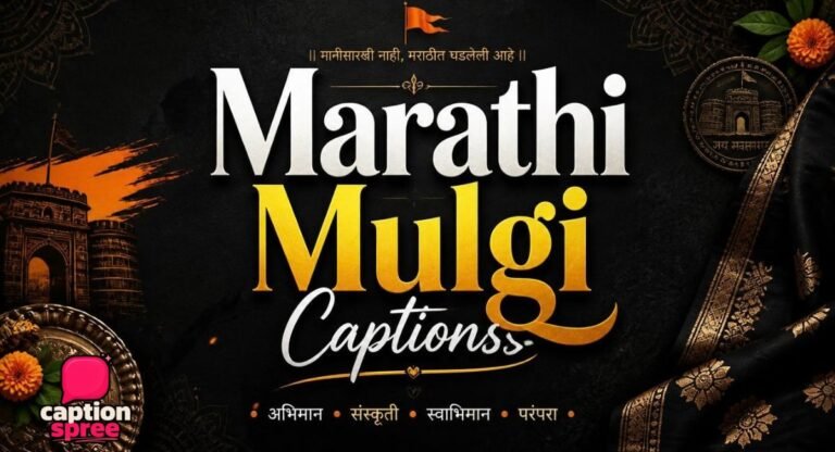 360+ Marathi Mulgi Captions for Instagram (Marathi + English + Hindi Mix)