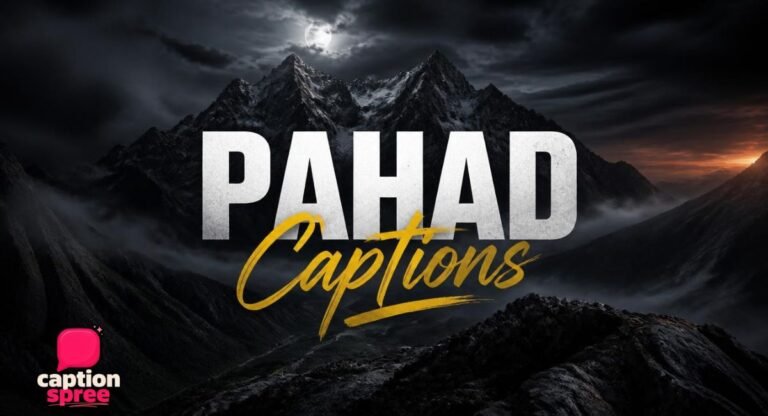 850+ Best Pahad Captions for Instagram in 2026 (Hindi + English Mix)