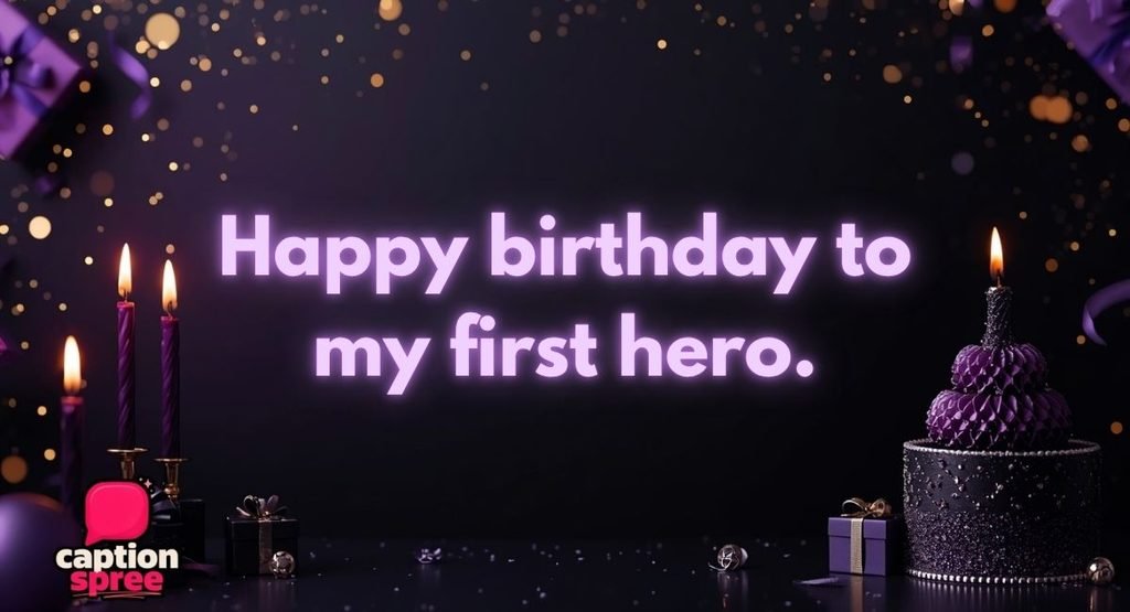 Birthday Captions for Dad