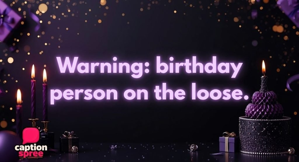 Funny Birthday Captions