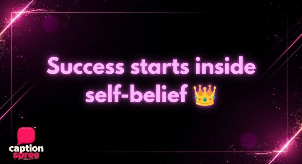Glow Up & Motivational Slay Captions