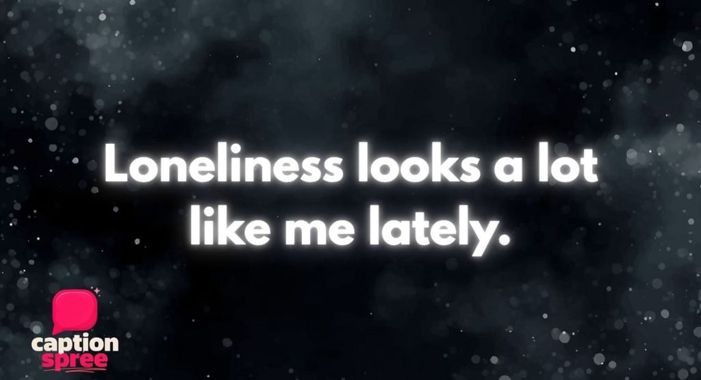 Lonely / Alone Captions
