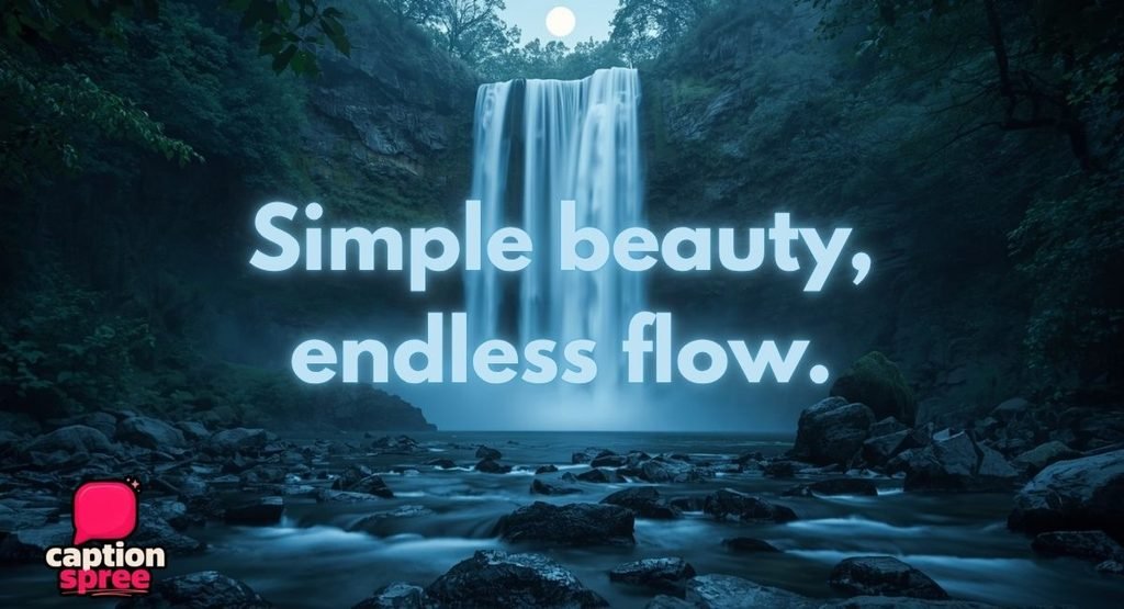 Short and Simple Waterfall Captions