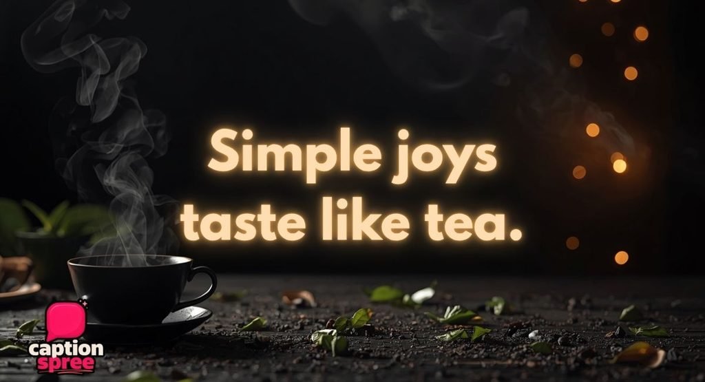 Short Tea Captions