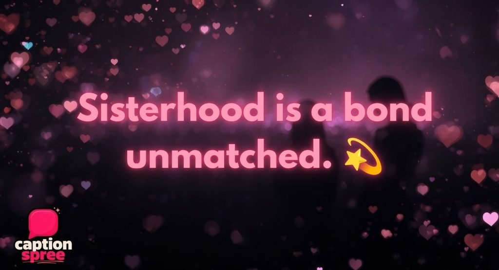 Sister Bond Quotes & Sayings