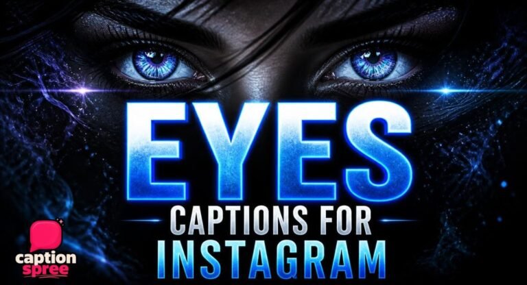 400+ Eyes Captions for Instagram: Cute, Deep, Funny and Aesthetic Ideas