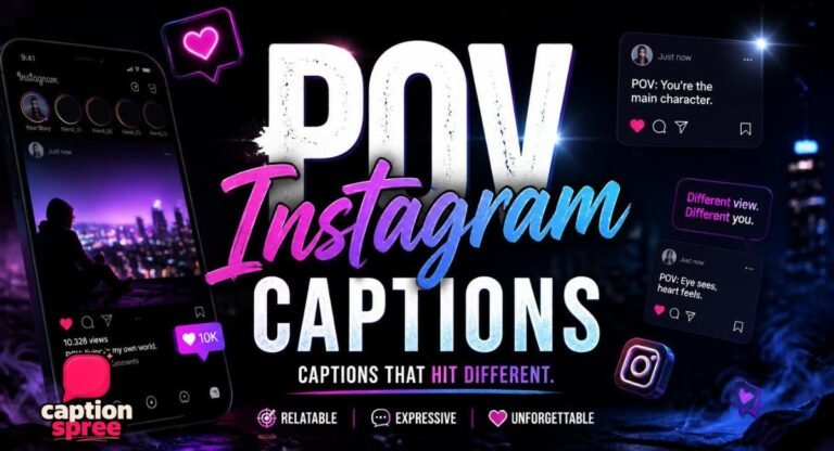 600+ POV Instagram Captions for Reels, Selfies and Every Mood (Copy and Paste)