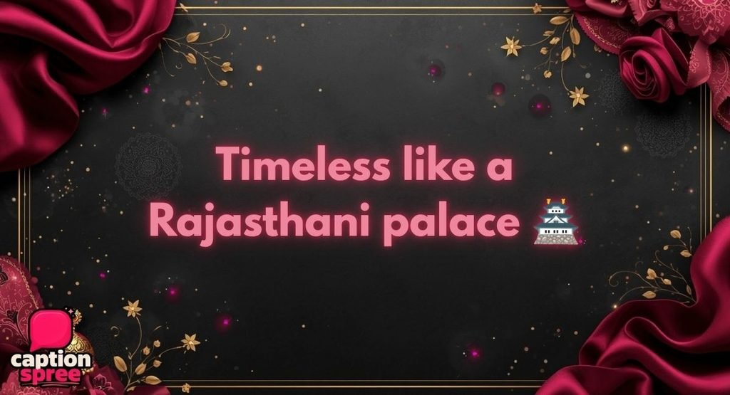 Classy and Royal Desi Girls Captions