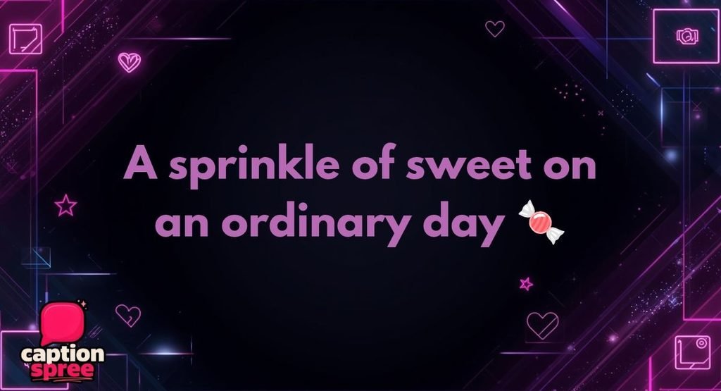 Cute and Sweet Viral Captions