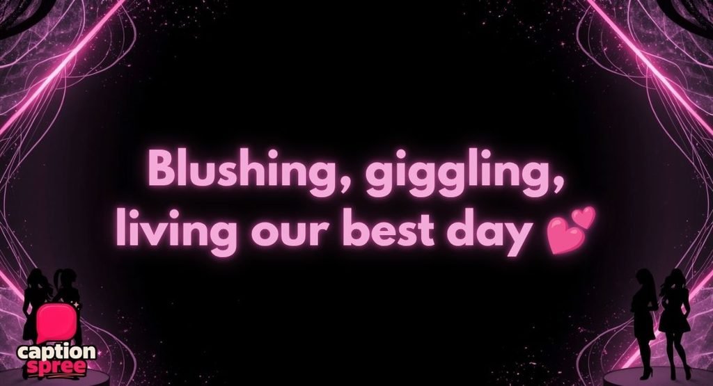 Cute Girl Gang Captions Full of Heart