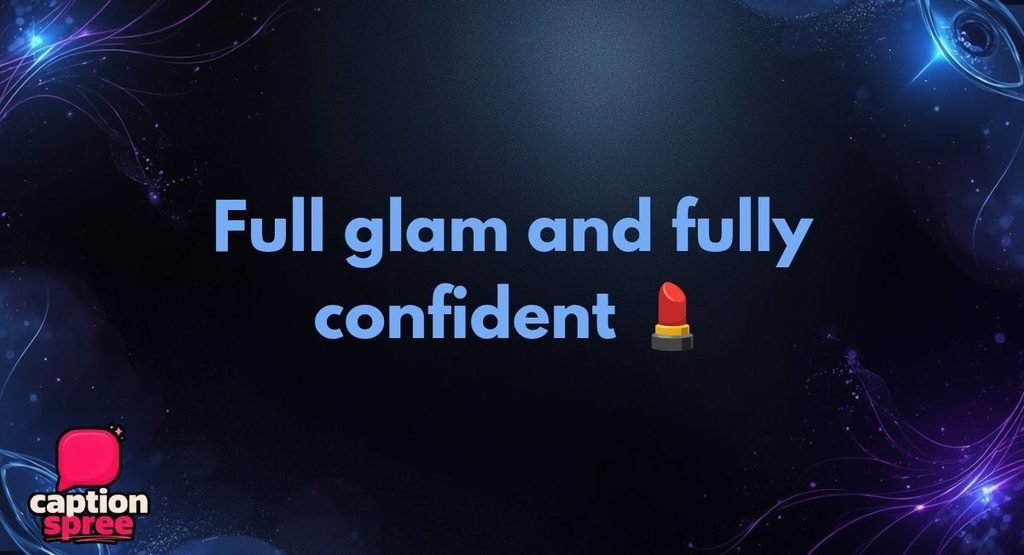 Glam Makeup and Lashes Captions