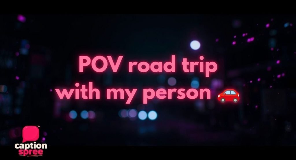 POV Captions for Couples