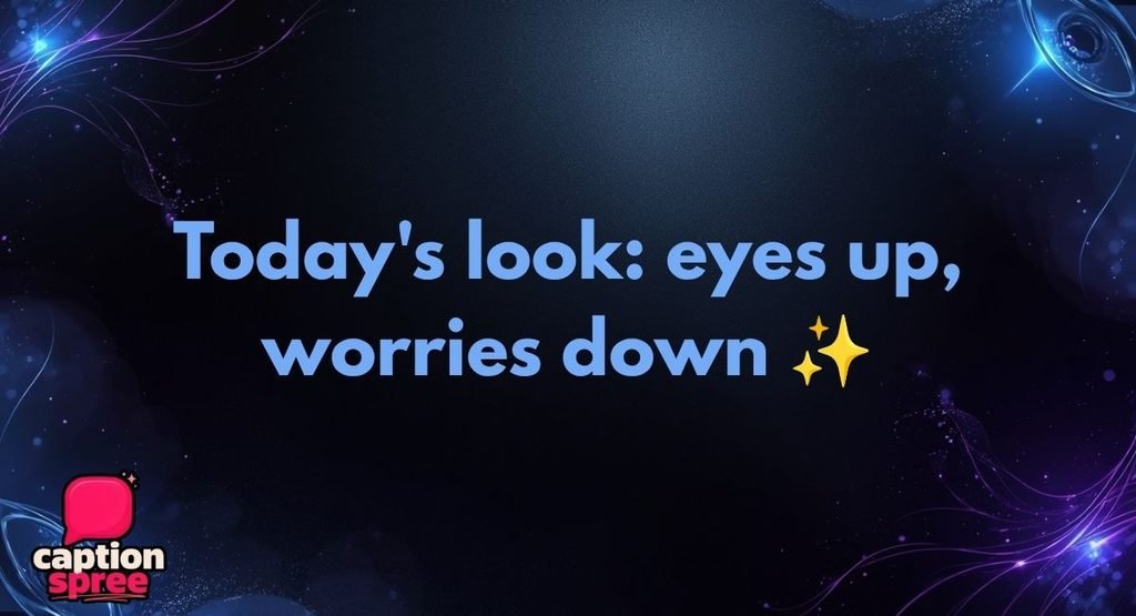 Selfie Eyes Captions for Instagram