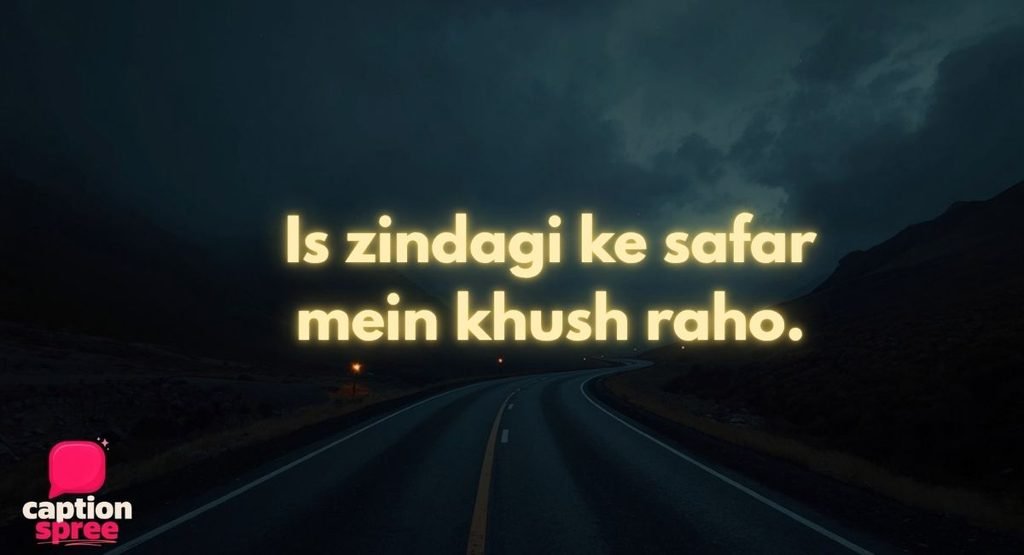 Zindagi Ka Safar Captions